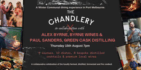 The Chandlery x Byrne Wines x Green Cask Distilling Winter Communal Dining Experience