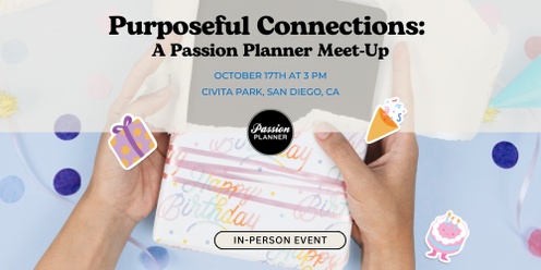 Purposeful Connections: A Passion Planner Meet Up 