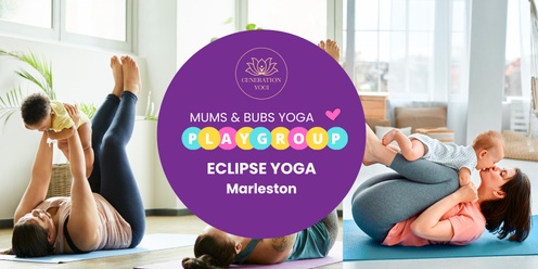 ❤️ Eclipse Yoga -  Mums and Bubs Yoga Playgroup ❤️