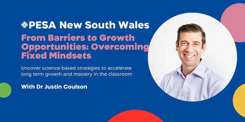 From Barriers to Growth Opportunities: Overcoming Fixed Mindsets, with Dr Justin Coulson
