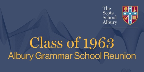 Scots [Albury Grammar] Class of 1963 reunion