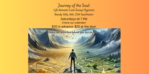 Journey of the Soul:  Life Between Lives Group Hypnosis