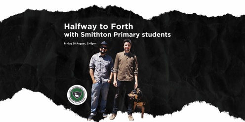 Halfway to Forth with Smithton Primary School students