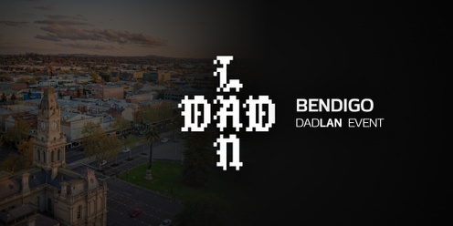 DadLAN Bendigo November 2024