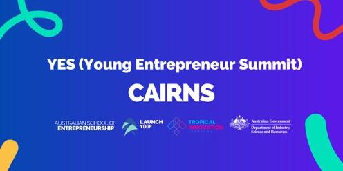 YES (Young Entrepreneur Summit) Cairns - Secondary