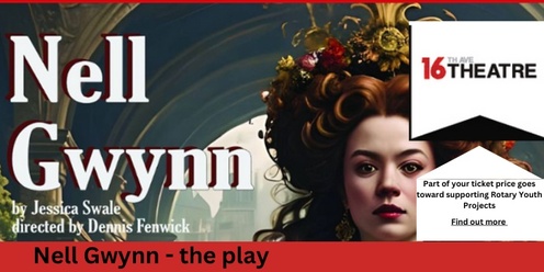 Nell Gwynn - the play - supporting Rotary Youth Initiatives