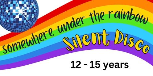 Cancelled 'Under The Rainbow' Silent Disco - Ages 12 - 15 years