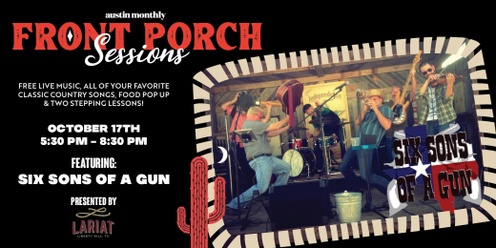 Front Porch Sessions with Six Sons of a Gun at Lariat