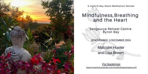 Mindfulness, Breathing and the Heart - 5 Night Silent Meditation Retreat