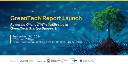 GreenTech Report Launch. Powering Change: What's Missing in GreenTech Startup Support?