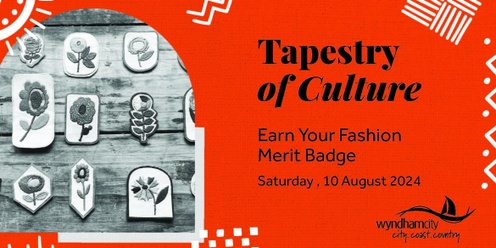 Tapestry of Culture - Earn your Fashion Merit Badge workshop