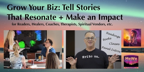 Grow Your Biz: Tell Stories that Resonate & Make an Impact with Jeff Leisawitz, Hosted by MeWe Fairs on 2-16-25