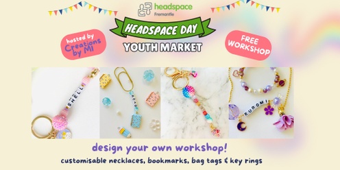 Creations by MI workshop - headspace Youth market event