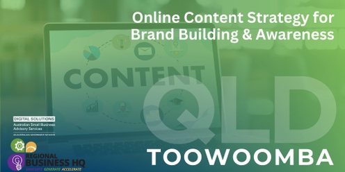 Online Content Strategy for Brand Building & Awareness - Toowoomba