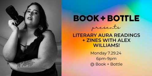 Literary Aura Readings + Zines with Alex Williams!