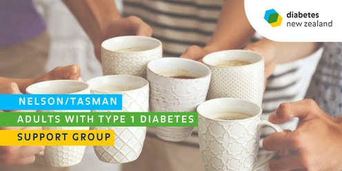 Diabetes NZ Nelson: Adults with Type 1 Diabetes Support Group (July 2024)