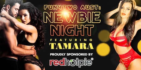 Newbie Night (Featuring Tamara)