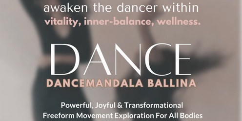 Freeform Movement for All Bodies - DANCEmandala Ballina