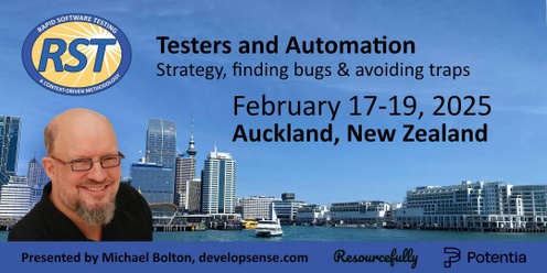 RST Auckland: Testers and Automation: Avoiding the Traps