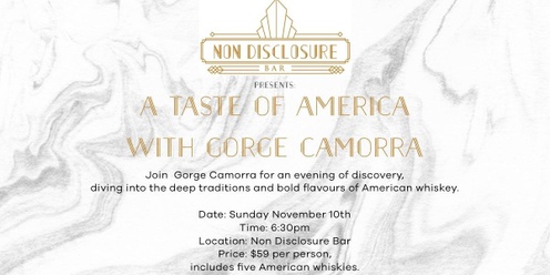 Non Disclosure Bar Presents: A Taste of America with Gorge Camorra