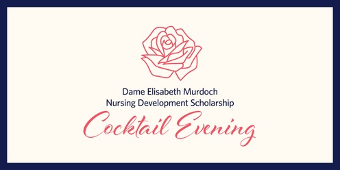 Dame Elisabeth Murdoch Nursing Development Scholarship Cocktail Evening