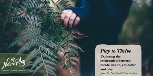 Play to Thrive: Exploring the intersection between mental health, education and play 