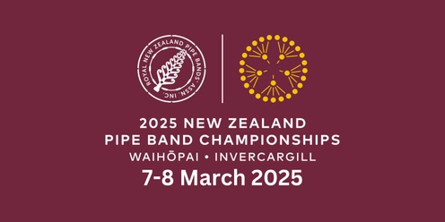 RNZPBA National Pipe Band Championships 2025 - Waihōpai/Invercargill