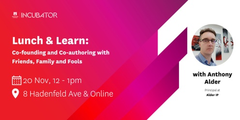 MQ Incubator Lunch & Learn | Co-founding and Co-authoring with Friends, Family and Fools