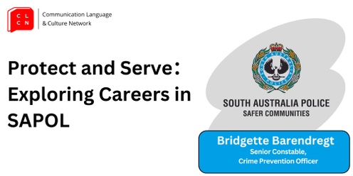 CLCN Public Speaking Club #28 Protect and Serve: Exploring Careers in SAPOL