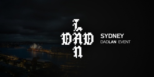 DadLAN Sydney June 2024