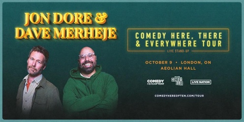 Jon Dore & Dave Merheje Comedy Tour (Co-Headlining with Special Guests)