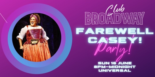 Club Broadway: Sydney FAREWELL CASEY PARTY [Sun 16 Jun]