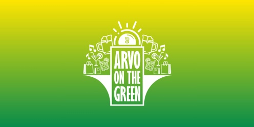 Arvo On The Green @ Bellbowrie Sports & Community Club - July