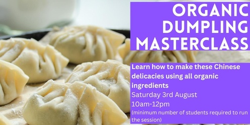 Organic Dumplings Masterclass (Term 3 2024)
