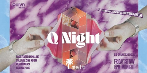 Q Night at QUIVR | Melt Edition | Fri Nov 1
