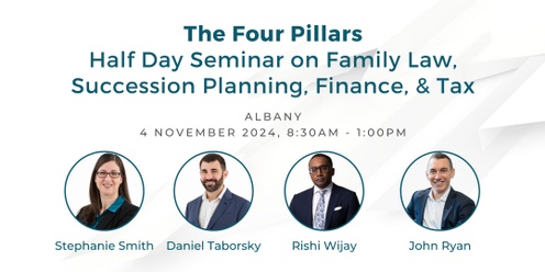 The Four Pillars | Albany | Half Day Seminar on Family Law, Succession Planning, Finance & Tax