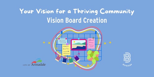 Your Vision for A Thriving Community and Vision Boarding