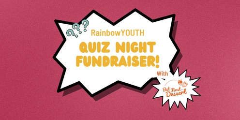 RainbowYOUTH Quiz Night Fundraiser and Dessert