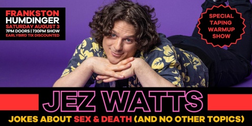 Jez Watts in Frankston - Jokes About Sex & Death (And No Other Topics)