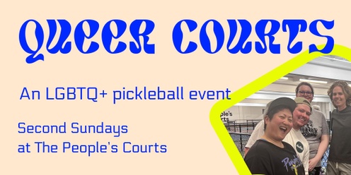 Queer Courts LGBTQ+ Pickleball Takeover