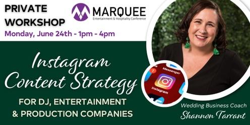 Instagram Content Strategy Workshop with Shannon Tarrant (@Marquee Show)