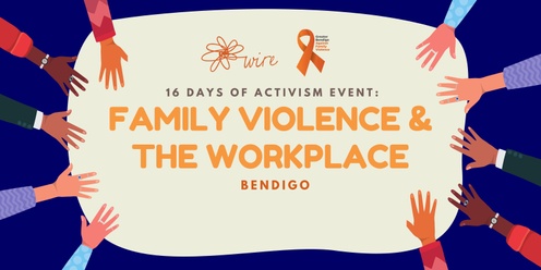 WIRE - 16 Days of Gender Activism - Family Violence & the Workplace