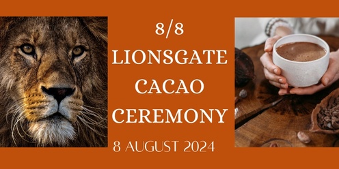 8/8 Lionsgate Cacao Ceremony