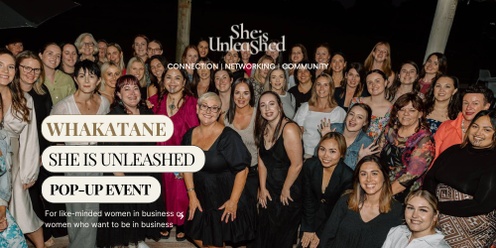 Whakatane Women In Business Pop Up Event - She Is Unleashed