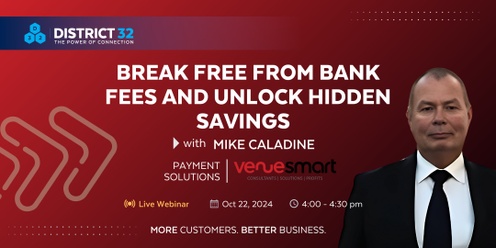 District32 Expert Webinar: Break Free from Bank Fees and Unlock Hidden Savings - Tue 22 Oct