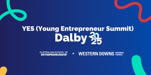 Young Entrepreneur Summit Dalby Powered by Western Downs Regional Council