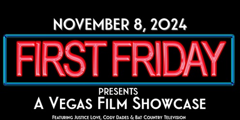 @FirstFridayMovie Presents : A Vegas Showcase 