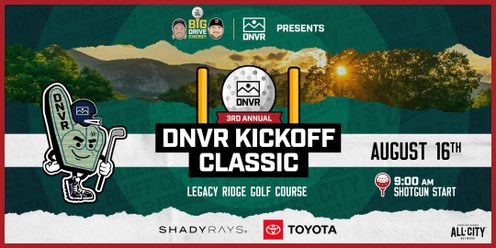 DNVR Kickoff Classic Golf Tournament at Legacy Ridge