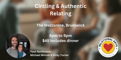 Circling & Authentic Relating with Michael Winnel & Vicky Turner in Brunswick, Melbourne - Friday 8th November 6pm to 9pm