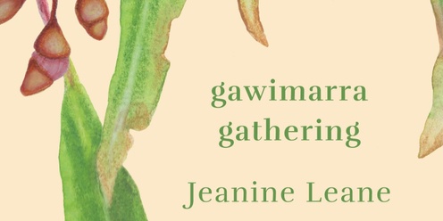 Book Reading // Aunty Jeanine Leane "Gawimarra: Gathering"